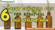 Best Essential Oils for Beautiful and Healthy Hair