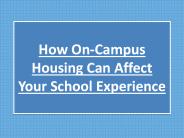 How On-Campus Housing Can Affect Your School Experience