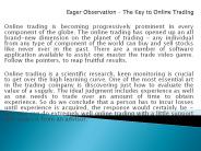 Eager Observation - The Key to Online Trading