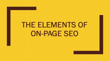 The Elements of On-Page SEO