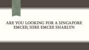 Looking for a Singapore Emcee | Hire Emcee Sharlyn