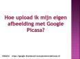Stap om de afbeeldingen te uploaden met behulp van het Google Picasa-webalbum PowerPoint PPT Presentation