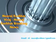 Neeraj Kochhar Viraj  | Neeraj Kochhar Breaking News
