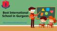 Best international school in Gurgaon PowerPoint PPT Presentation