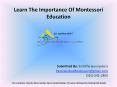 Learn the Importance of Montessori Education PowerPoint PPT Presentation