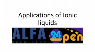 Applications of Ionic liquids