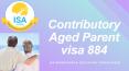 Apply for contributory aged parent visa 884 | Subclass 884 | Visa 884 | ISA Migrations & Education Consultants PowerPoint PPT Presentation