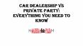 Car Dealership Vs Private Party: Everything You Need to Know PowerPoint PPT Presentation