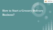 How to Start a Grocery Delivery Business?