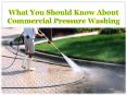What You Should Know About Commercial Pressure Washing PowerPoint PPT Presentation