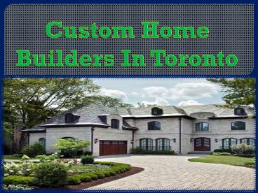 Custom Home Builders In Toronto