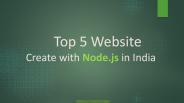 Top 5 Website create with Node.js in India