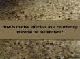 How is marble stone effective as a countertop material for the kitchen PowerPoint PPT Presentation