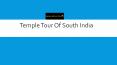 South India Temple Tours PowerPoint PPT Presentation