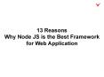 13 Reasons Why Node JS is the Best Framework for Web Application PowerPoint PPT Presentation