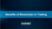 Benefits of Blockchain in Trading