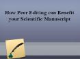 How Peer Editing can benefit your Scientific Manuscript PowerPoint PPT Presentation