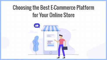 13 Key Considerations When Choosing Best eCommerce Platform