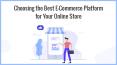 13 Key Considerations When Choosing Best eCommerce Platform PowerPoint PPT Presentation