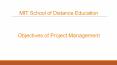 Objectives of Project Management – MIT School of Distance Education PowerPoint PPT Presentation