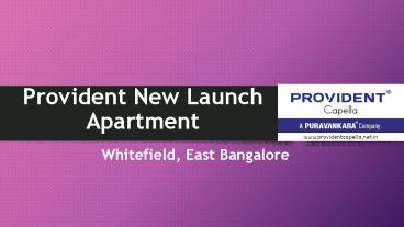 Provident Prelaunch Apartment in Bnagalore East