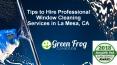 Tips to Hire Professional Window Cleaning Services in La Mesa, CA PowerPoint PPT Presentation