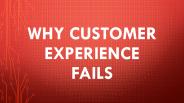 Why customer experience fails