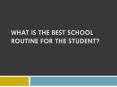 What is the Best School Routine for the Student? PowerPoint PPT Presentation