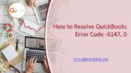 Approaches to Fix QuickBooks error 6147,0