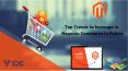 What are the Future Changes Expected in Magento Commerce? PowerPoint PPT Presentation