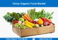 China Organic Food Market Opportunities PowerPoint PPT Presentation
