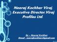 #Neeraj Kochhar Viraj, Executive Director,Viraj Profiles Ltd. PowerPoint PPT Presentation