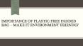 Make Plastic Free Padded Bag Environment Friendly PowerPoint PPT Presentation