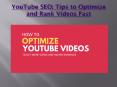 YouTube SEO Tips to Optimize and Rank Videos Fast PowerPoint PPT Presentation