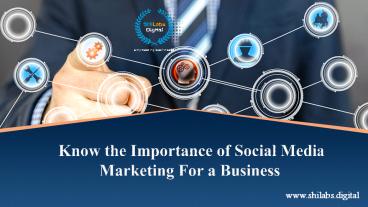 Know the Importance of Social Media Marketing For a Business 