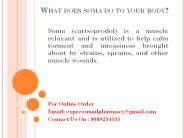What does soma do to your body?