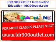 LDR 300 OUTLET Introduction Education--ldr300outlet.com