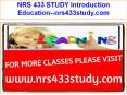 NRS 433 STUDY Introduction Education--nrs433study.com PowerPoint PPT Presentation