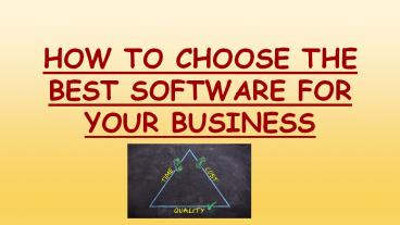 How To Choose The Best Business Software Solution For Your Firm! Tips ...