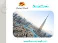 Create Beautiful Memories with Dubai Tours - Baisan Travel PowerPoint PPT Presentation