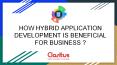 HOW HYBRID APPLICATION DEVELOPMENT IS BENEFICIAL FOR BUSINESS ? PowerPoint PPT Presentation