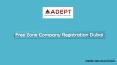 Free zone company registration Dubai PowerPoint PPT Presentation
