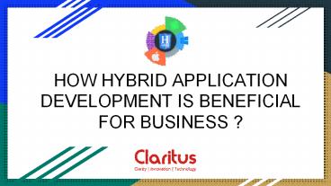 HOW HYBRID APPLICATION DEVELOPMENT IS BENEFICIAL FOR BUSINESS ? (1)
