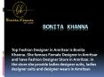 Bonita Khanna "Top Fashion Designer in Amritsar" | Fashion Designer Store in Amritsar | Female Designer in Amritsar PowerPoint PPT Presentation
