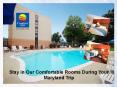 Stay in Our Comfortable Rooms During Your Maryland Trip PowerPoint PPT Presentation