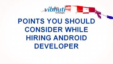 Hire Android Developers with Excellent Skill Sets