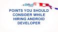 Hire Android Developers with Excellent Skill Sets PowerPoint PPT Presentation