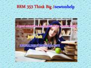 BRM 353 Think Big/newtonhelp.com  