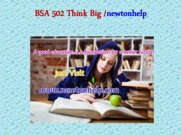 BSA 502 Think Big/newtonhelp.com  