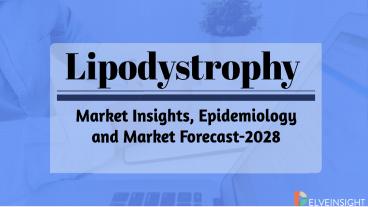 Lipodystrophy Market